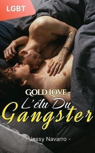  Jessy Navarro - Gold Love - L'élu du gangster.