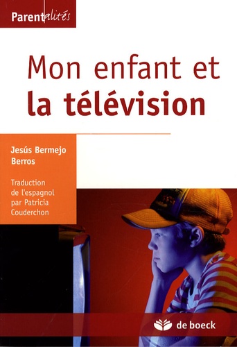 Jésus Bermejo Berros - Mon enfant et la télévision.
