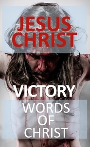 Jesus Christ - Victory Words of Christ.