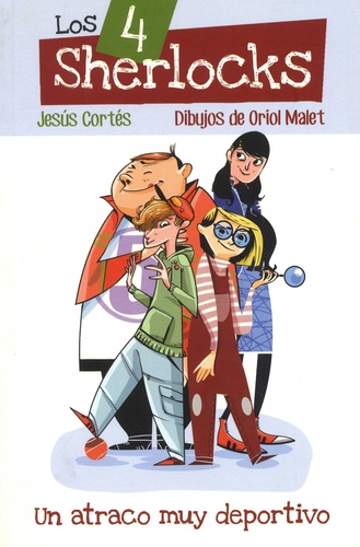 Jesus Cortés - Los 4 Sherlocks Tome 1 : Un atraco muy deportivo.