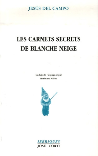 Jesus Del Campo - Les carnets secrets de Blanche Neige.