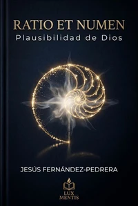 Ratio et Numen. Plausibilidad de Dios