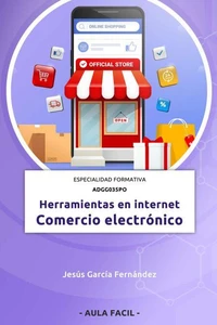 Herramientas en internet: Comercio electrónico - Especialidad formativa ADGG035PO