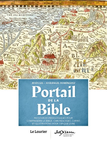Portail de la Bible. Chronologies, cartes et illustrations pour chaque livre
