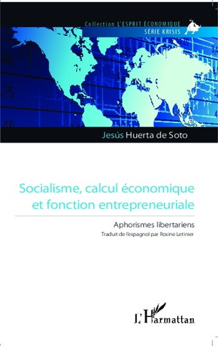 Socialisme, calcul économique et fonction entrepreneuriale. Aphorismes libertariens