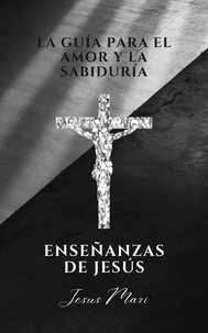  Jesus Mari - La guía para el amor y la sabiduría, enseñanzas de Jesús - Historia, #1.