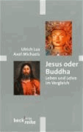 Jesus oder Buddha - Leben und Lehre im Vergleich.