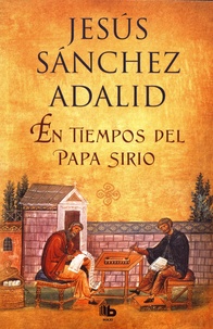 Jesus Sanchez Adalid - En tiempos del papa sirio.