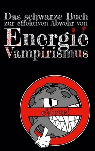Jesus Urlauber - eVirus - Das scharze Buch zur effektiven Abwehr von Energie-Vampirismus.