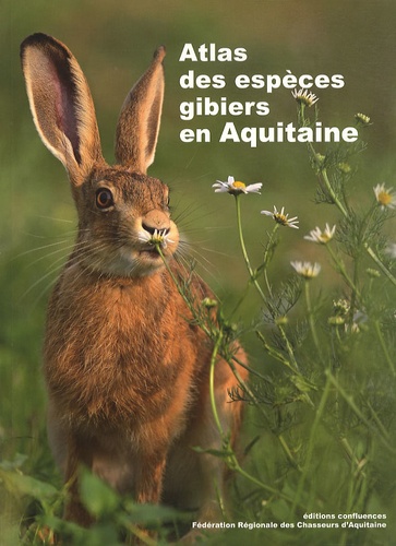 Jésus Veiga et Valérie Cohou - Atlas des espèces gibiers en Aquitaine.