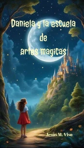 Daniela y la escuela de artes magicas