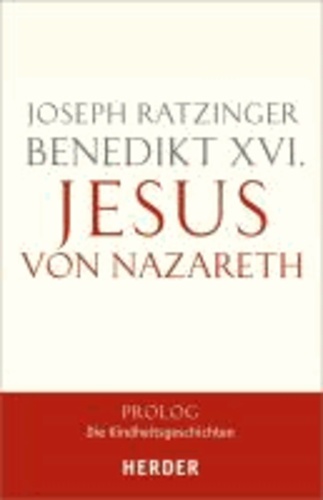Jesus von Nazareth - Prolog - Die Kindheitsgeschichten  - Geschenkausgabe.