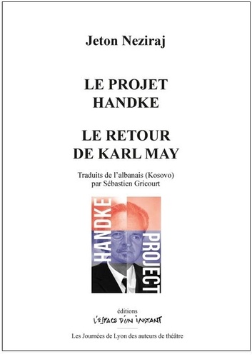 Le projet Handke ; Le retour de Karl May