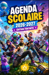 Agenda Scolaire 2026-2027 Édition Fortnite