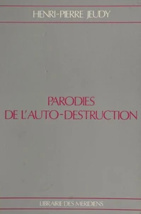 Parodies de l'auto-destruction