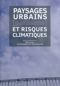 Paysages urbains (parisiens) et risques climatiques