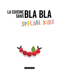 La cuisine sans bla bla