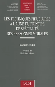Les techniques fiduciaires à l'aune du principe de spécialité des personnes morales