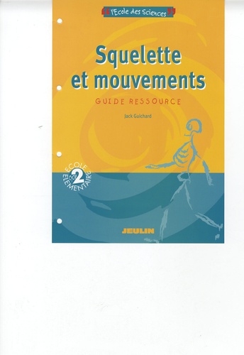 Jack Guichard - Squelette et mouvements - Guide ressource Cycle 2.