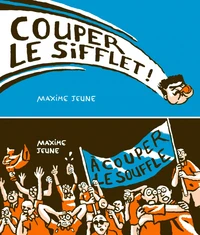 Couper le sifflet ; A couper le souffle