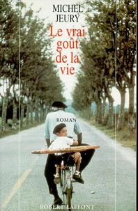Le vrai goût de la vie