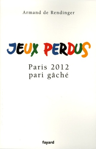 Jeux perdus. Paris 2012, pari gâché - Occasion
