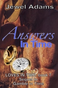  Jewel Adams - Answers In Time - Loves In Time, #7.