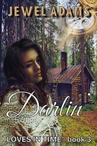  Jewel Adams - Darlin - Loves In Time, #3.
