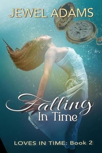  Jewel Adams - Falling In Time - Loves In Time, #2.