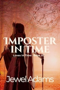  Jewel Adams - Imposter In Time - Loves In Time, #10.