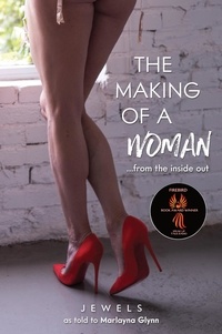  Jewels A. et  Marlayna Glynn - The Making of a Woman: From the Inside Out.