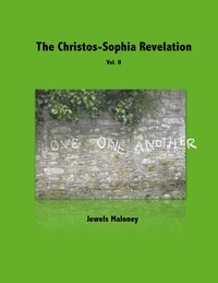  Jewels Maloney - The Christos-Sophia Revelation Vol. II.