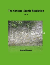 The Christos-Sophia Revelation Vol. II