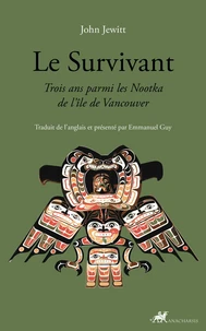 Le survivant - Trois ans parmi les Nootka de l'île de Vancou