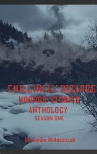 Chillingly Bizarre
