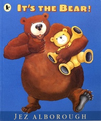 Jez Alborough - It's the Bear!.