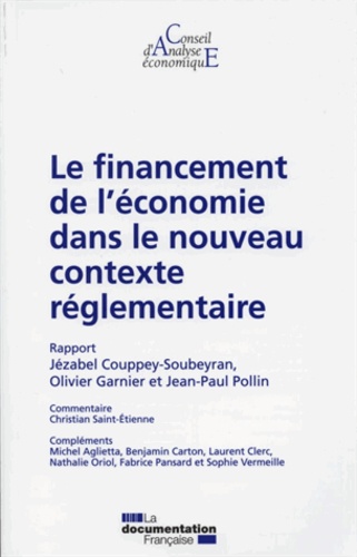 Jézabel Couppey-Soubeyran et Olivier Garnier - Le financement de l'économie dans le nouveau contexte réglementaire.