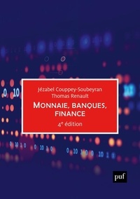 Jézabel Couppey-Soubeyran et Thomas Renault - Monnaie, banques, finance.