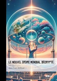 Le Nouvel Ordre Mondial décrypté