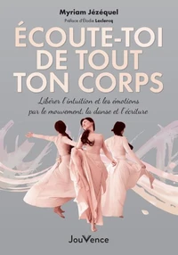 Ecoute-toi de tout ton corps
