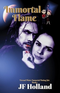  JF Holland - Immortal Flame - Eternal Mates (bound series spin off).