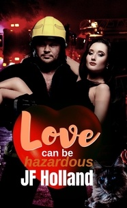  JF Holland - Love can be Hazardous.