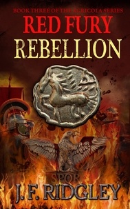  JF Ridgley - Red Fury Rebellion - Agricola, #3.