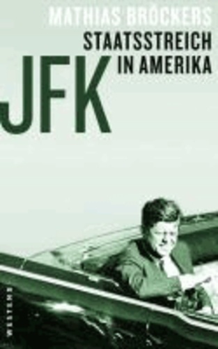 JFK - Staatsstreich in Amerika.