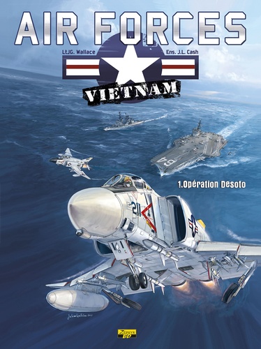 Air Forces - Vietnam Tome 1 Opération Desoto