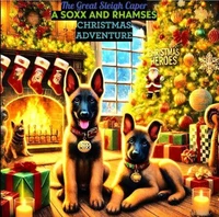 The Great Sleigh Caper: A Soxx and Rhamses Christmas Adventure