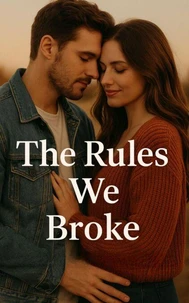 The Rules We Broke