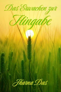Das Erwachen zur Hingabe