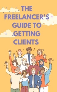  Jhon Cauich - The Freelancer's Guide to Getting Clients.