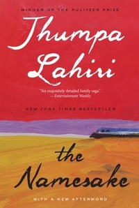 Jhumpa Lahiri - The Namesake - A Novel.
